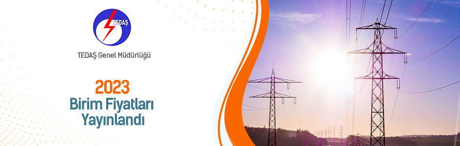 TEDAŞ 2023 Birim Fiyatları Yayınlandı