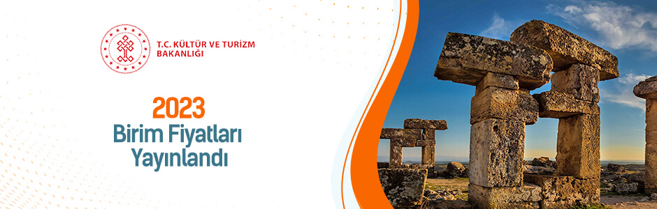 Kültür Bakanlığı 2023 Birim Fiyatları Yayınlandı