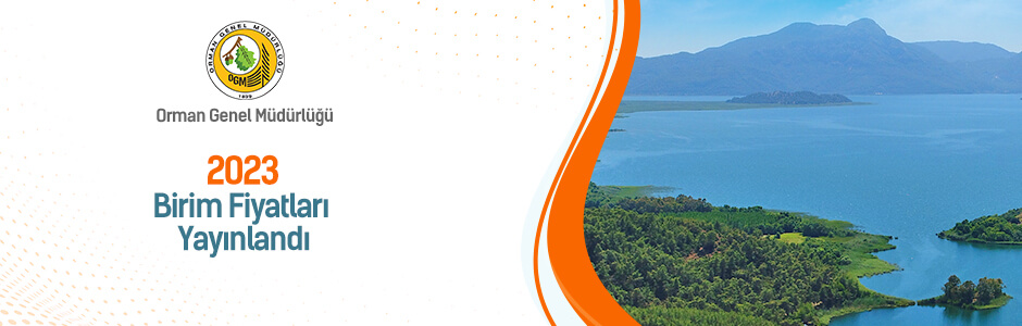 Orman Genel Müdürlüğü (OGM) 2023 Birim Fiyatları Yayınlandı