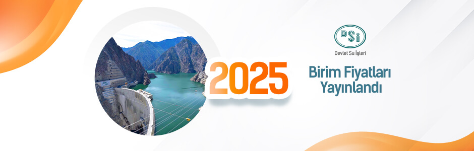 Devlet Su İşleri (DSİ) 2025 Birim Fiyatları Yayınlandı